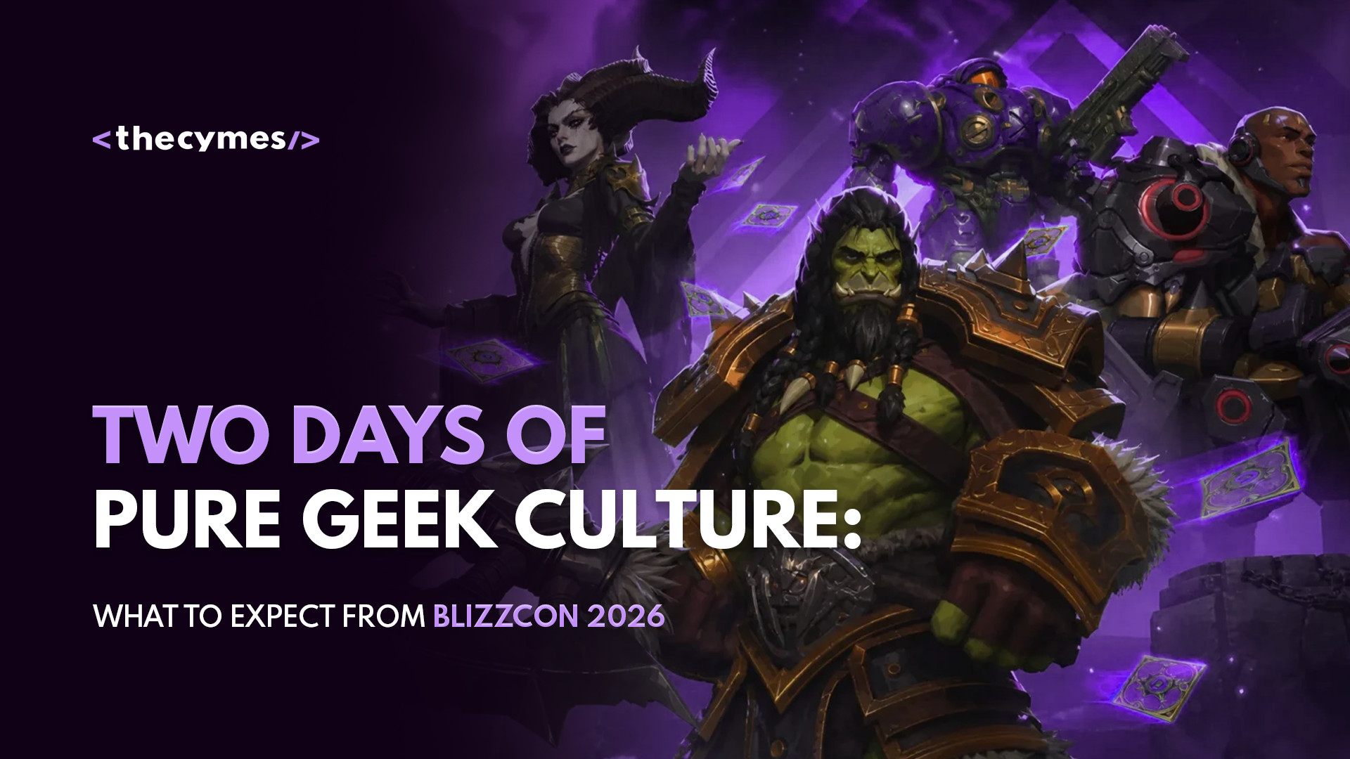 Two Days of Pure Geek Culture: What to Expect from BlizzCon 2026 cover
