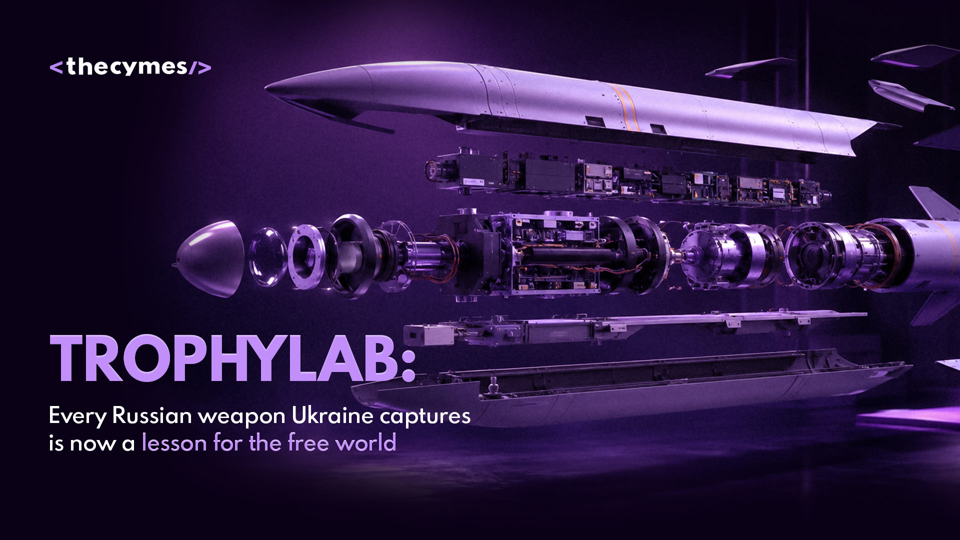 TrophyLab: Every Russian Weapon Ukraine Captures Is Now a Lesson for the Free World cover