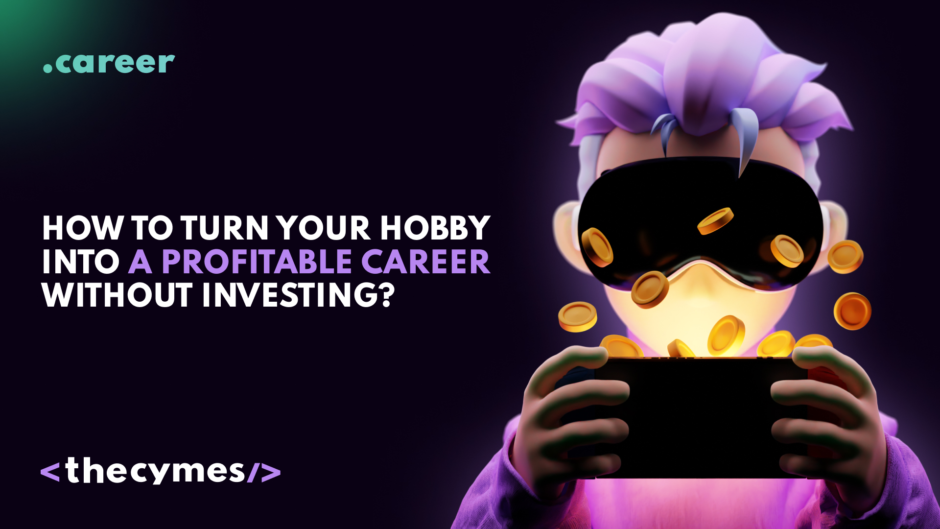 How to turn your hobby into a profitable career without investing? cover