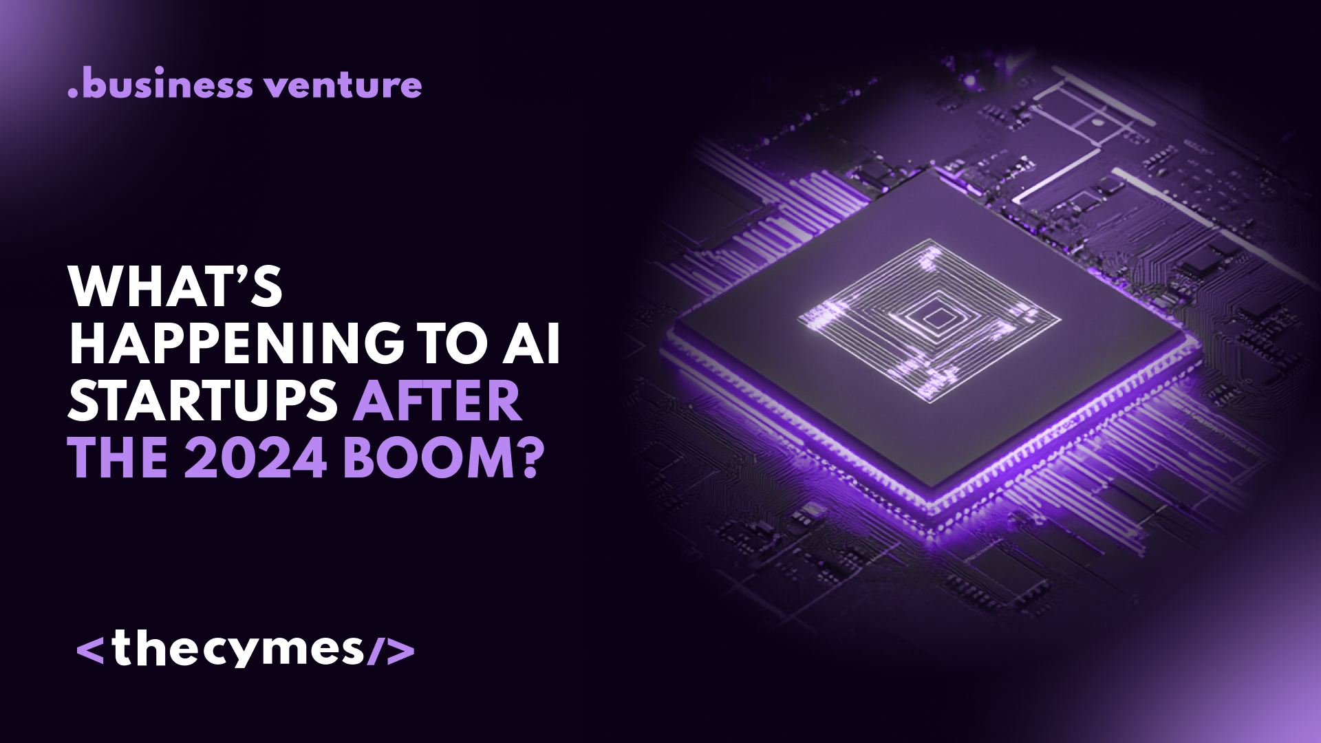 What’s Happening to AI Startups After the 2024 Boom? cover