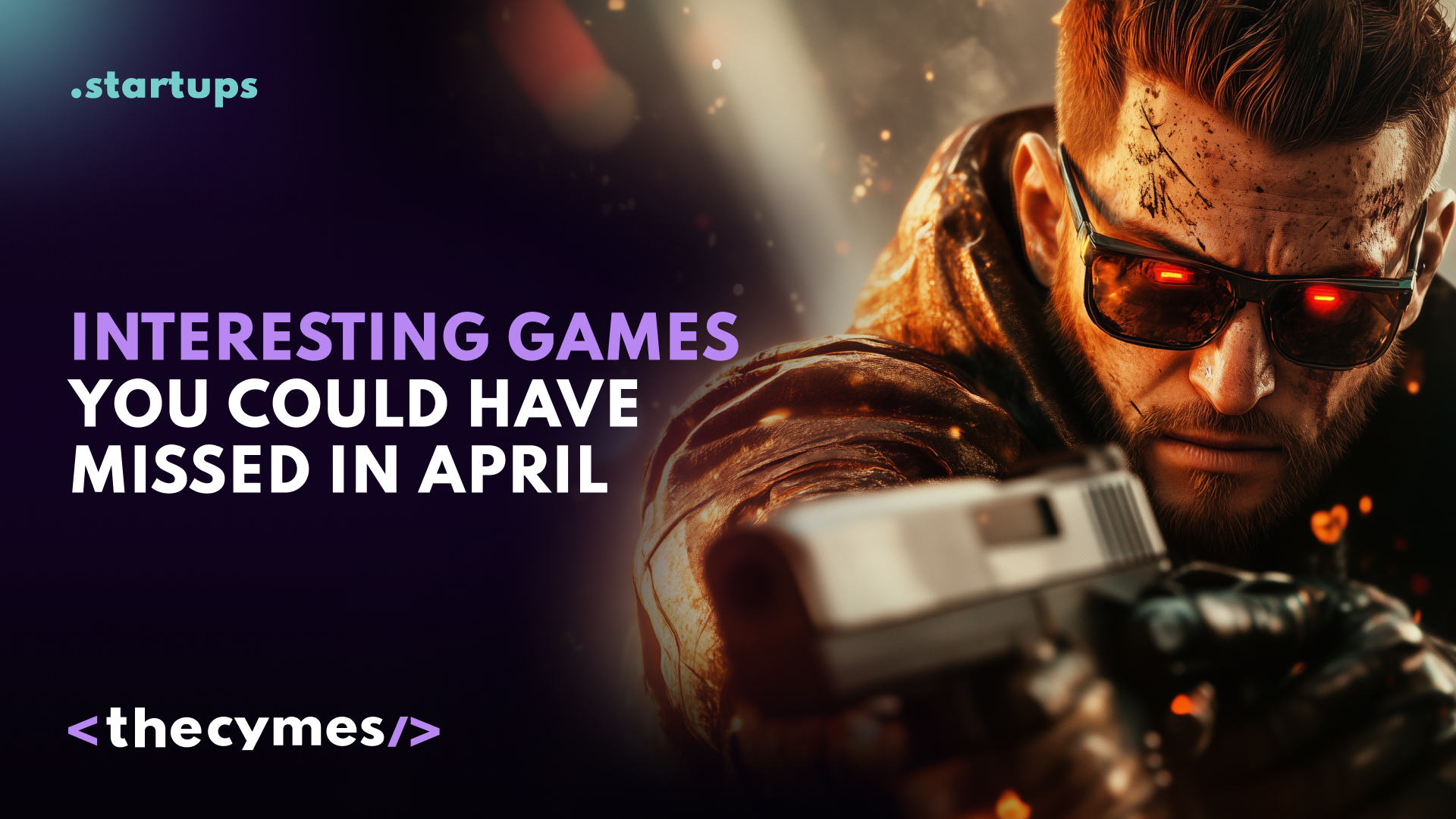 Interesting games you could have missed in April cover