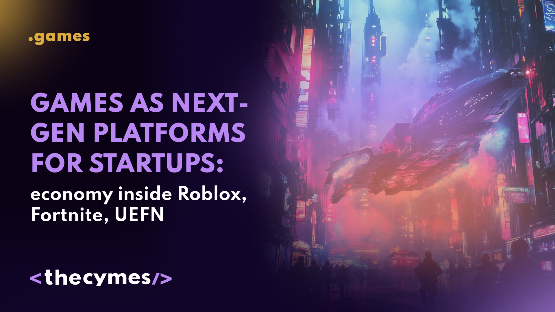 Games as next-gen platforms for startups: economy inside Roblox, Fortnite, UEFN cover