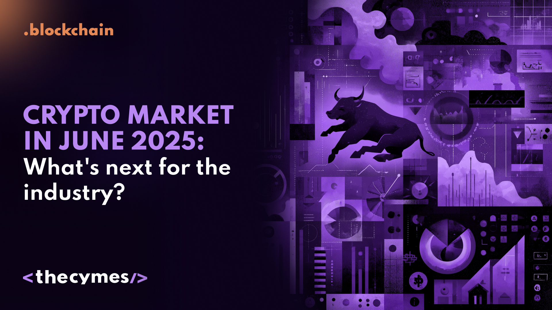 Crypto market in June 2025: What's next for the industry?  cover