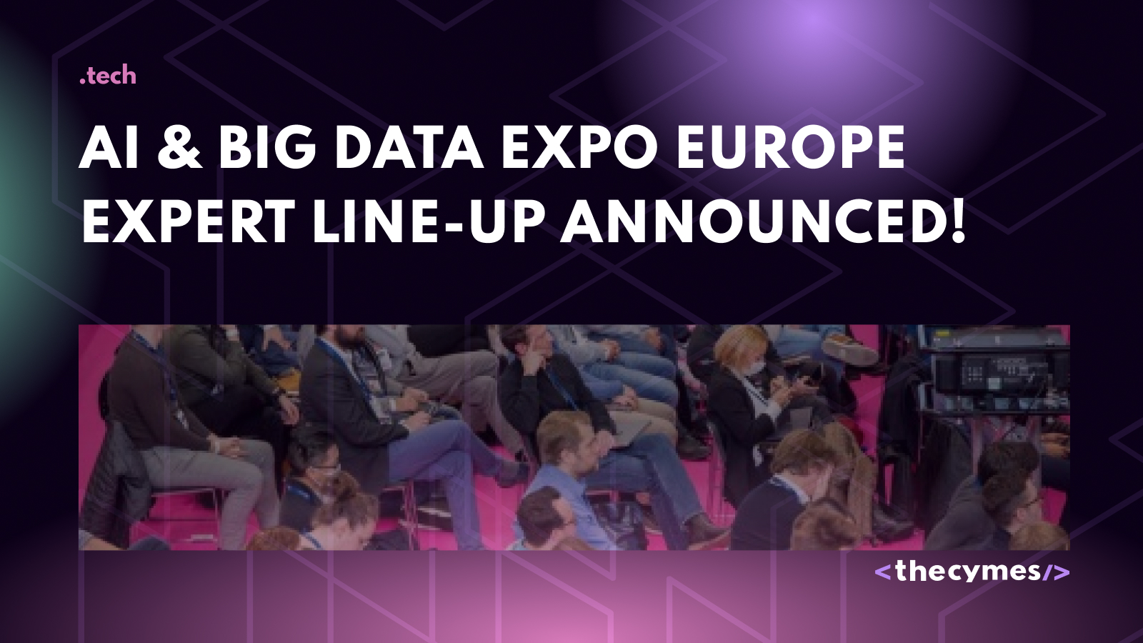 AI and Big Data Expo Europe welcomes a host of top industry experts to the speaker line-up! cover