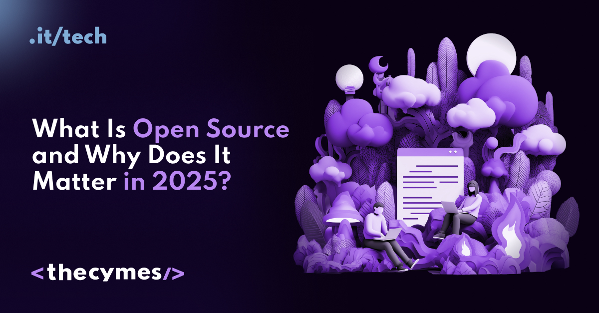 What is open source software and why does it matter in 2025? cover