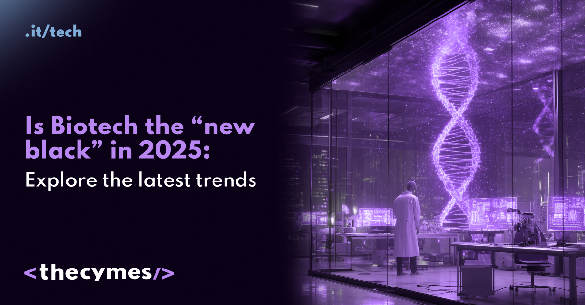 Is Biotech the “new black” in 2025: Explore the latest trends  cover
