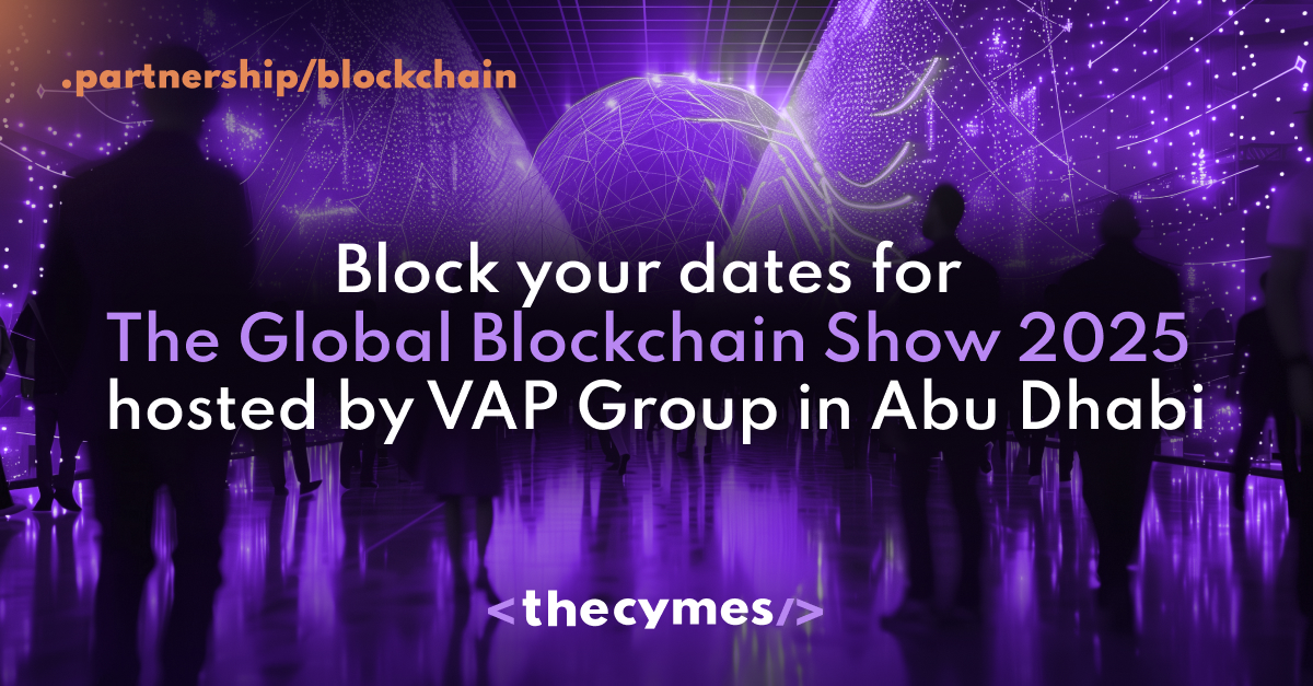 Block your dates for The Global Blockchain Show 2025 hosted by VAP Group in Abu Dhabi  cover