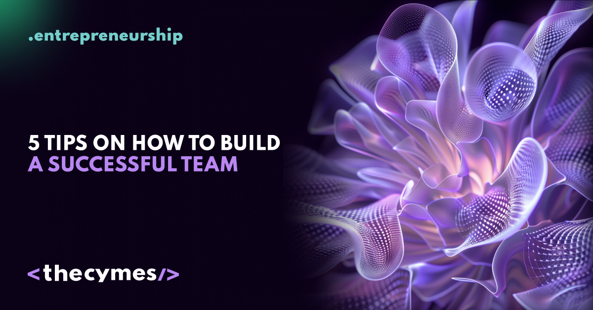 5 tips on how to build a successful team cover