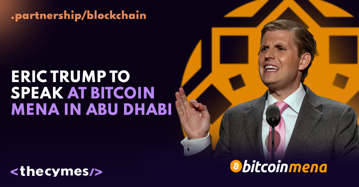 Eric Trump to Speak at Bitcoin MENA in Abu Dhabi cover