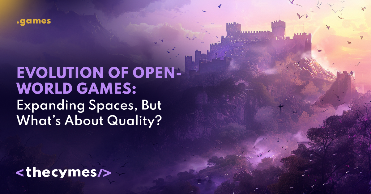 Evolution of open-world games: Expanding spaces, but what’s about quality? cover